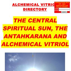 THE CENTRAL SPIRITUAL SUN, THE ANTAHKARANA AND ALCHEMICAL VITRIOL