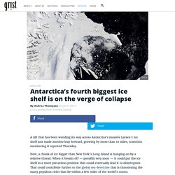 Antarctica’s fourth biggest ice shelf is on the verge of collapse