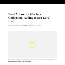 West Antarctica Glaciers Collapsing, Adding to Sea-Level Rise