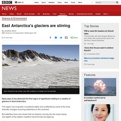East Antarctica's glaciers are stirring