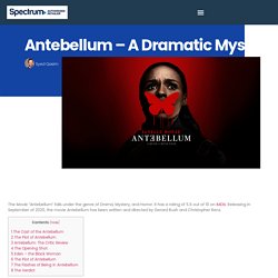 Antebellum – A Dramatic Mystery - Spectrum