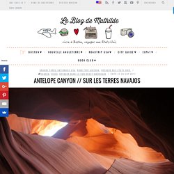 Antelope Canyon // Sur les terres Navajos