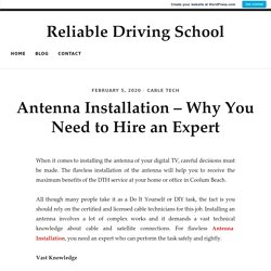 Antenna Installation – Why You Need to Hire an Expert – Reliable Driving School
