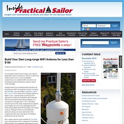 Build Your Own Long-range WiFi Antenna for Less than $100 - Inside Practical Sailor Blog Article