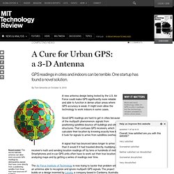 A Cure for Urban GPS: a 3-D Antenna