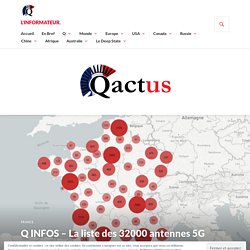 Q INFOS – La liste des 32000 antennes 5G déployées en France. – L'Informateur.