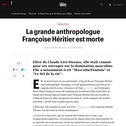 La grande anthropologue Françoise Héritier est morte - Idées