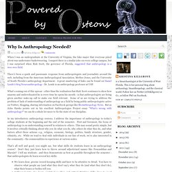 Powered By Osteons: Why Is Anthropology Needed?