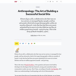 Anthropology: The Art of Building a Successful Social Site - Re