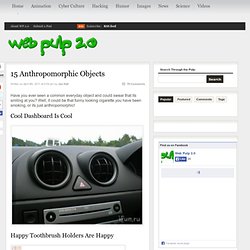 15 Anthropomorphic Objects - web pulp 2.0 