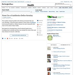 El uso de antibióticos en los animales criados para la alimentación Escrutinio desafía