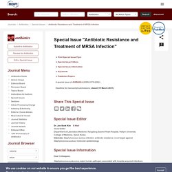 ANTIBIOTICS 15/03/21 Special Issue "Antibiotic Resistance and Treatment of MRSA Infection"