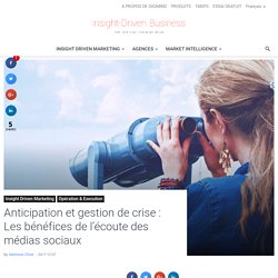 Anticipation et gestion de crise : Les bénéfices de l’écoute des médias sociaux