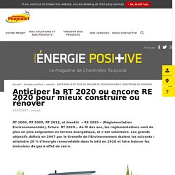 Anticiper la RT 2020 ou encore RBR 2020 pour mieux construire ou rénover