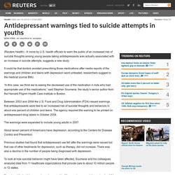 Antidepressant warnings tied to suicide attempts in youths