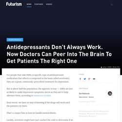 Antidepressants Don’t Always Work. Now Doctors Can Peer Into The Brain To Get Patients The Right One