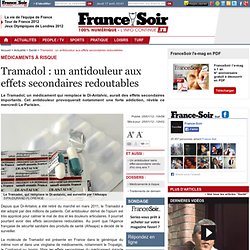 Tramadol : un antidouleur aux effets secondaires redoutables