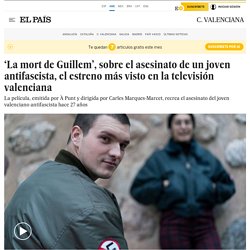 ‘La mort de Guillem’, sobre el asesinato de un joven antifascista, el estreno más visto en la televisión valenciana