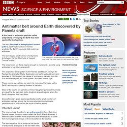 Antimatter belt around Earth discovered by Pamela craft