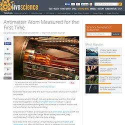 Antimatter Atom Measured for the First Time
