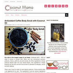 Antioxidant Coffee Body Scrub with Coconut Oil
