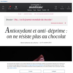 Antioxydant et anti-déprime : on ne résiste plus au chocolat