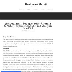 Antipsychotic Drugs Market Research Forecast, Regional, Trends and Analysis to 2023 - Healthcare Guruji