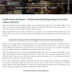 Antique Buyers in Sun Lakes, Arizona - Scott Gram Antiques, Inc.