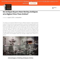 Do Antique Buyers Near Me Buy Antiques at a Higher Price Than Online?