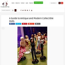 A Guide to Antique and Modern Collectible Dolls - Funshare Time