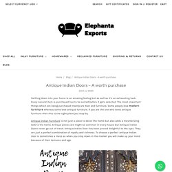 Antique Indian Doors – A worth purchase - Elephanta Exports