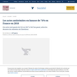 Les actes antisémites en hausse de 74% en France en 2018