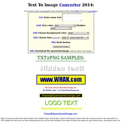 AntiSPAM Email Signature Generator To Hide Text From Spam Bots, TXT2PNG. Make Hidden Text In Images So Only Human Eyes Can Read/See! Button Creator, Logo Designer & Label Maker