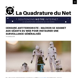 Censure antiterroriste : Macron se soumet aux géants du Web pour instaurer une surveillance généralisée – La Quadrature du Net