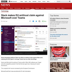 Slack makes EU antitrust claim against Microsoft over Teams