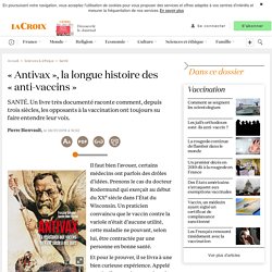 « Antivax », la longue histoire des « anti-vaccins »