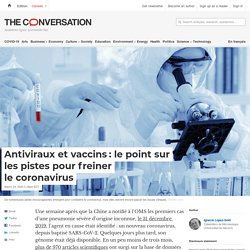 Antiviraux et vaccins : le point sur les pistes pour freiner le coronavirus