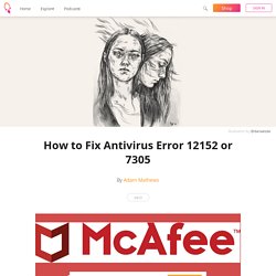 How to Fix Antivirus Error 12152 or 7305