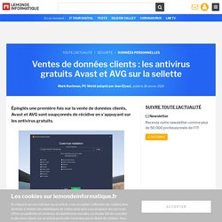 Ventes de données clients : les antivirus gratuits Avast et AVG sur la sellette