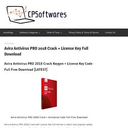 Avira Antivirus PRO 2018 Crack + License Key Full Download