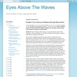Eyes Above The Waves: Disable Your Antivirus Software (Except Microsoft's)