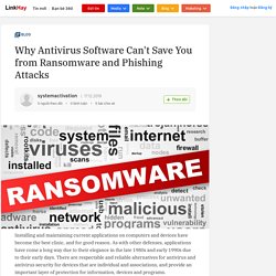 Why Antivirus Software Can't Save You from Ransomware and Phishing Attacks