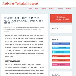 Antivirus Technical Support : McAfee Login: Do This In The Right Way To Avoid Issues +1 888 399 0817