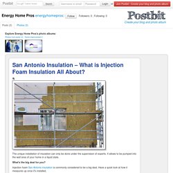 San Antonio Insulation – What is Injection Foam Insulation All About?