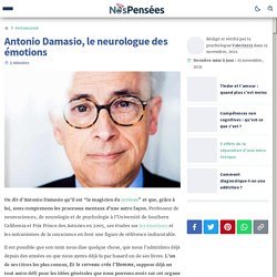 Antonio Damasio, le neurologue des émotions