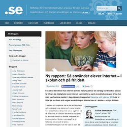 Ny rapport: Så använder elever internet – i skolan och på fritiden