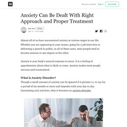 Anxiety Can Be Dealt With Right Approach and Proper Treatment