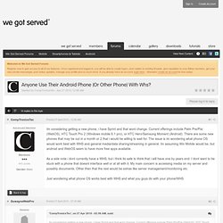 Anyone Use Their Android Phone (Or Other Phone) With Whs? - We Got Served Forums