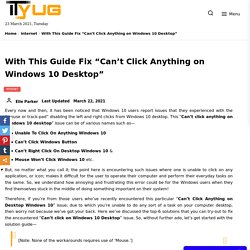 Can't Click Anything On Desktop Windows 10 is Fixed (6 solutions)