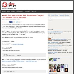 XAMPP: Easy Apache, MySQL, PHP, Perl Install and Config For Linux, Windows, Mac OS, and Solaris